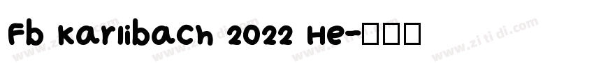 Fb Karlibach 2022 He字体转换